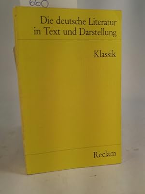 Seller image for Die deutsche Literatur. Ein Abriss in Text und Darstellung: Klassik Klassik for sale by ANTIQUARIAT Franke BRUDDENBOOKS