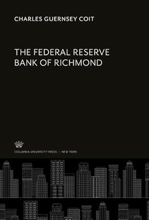 Image du vendeur pour The Federal Reserve Bank of Richmond mis en vente par BuchWeltWeit Ludwig Meier e.K.