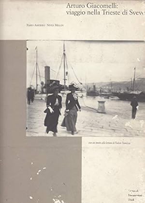 Seller image for Arturo Giacomelli: Viaggio nella Trieste di Svevo for sale by MULTI BOOK