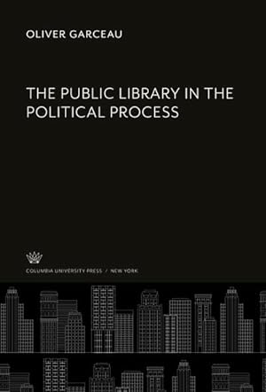 Seller image for The Public Library in the Political Process for sale by BuchWeltWeit Ludwig Meier e.K.