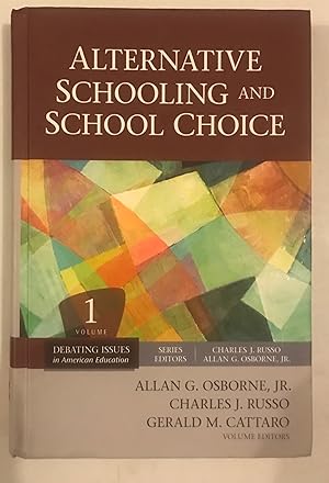 Seller image for Alternative Schooling and School Choice (Debating Issues in American Education: A SAGE Reference Set) for sale by Once Upon A Time