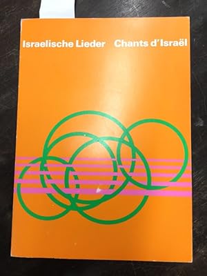 Israelische Lieder. Chants d'Israel. Mit einer Schallplatte: Kinderchor von Bet Schemesch/Choeur ...