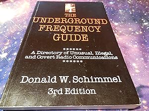 Underground Frequency Guide: A Directory of Unusual, Illegal, and Covert Radio Communications