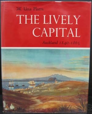 Image du vendeur pour The Lively Capital - Auckland 1840-1865 mis en vente par Arty Bees Books