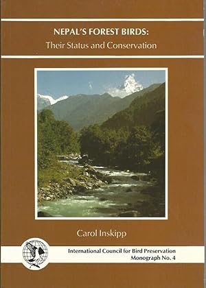 Bild des Verkufers fr Nepal's Forest Birds - Their Status and Conservation. International Council for Bird Preservation (ICBP) Monograph No. 4. International Council for Bird Preservation. Monograph No. 4. zum Verkauf von Lewitz Antiquariat