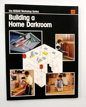 Seller image for Building a Home Darkroom (The Kodak Workshop Series) for sale by Adelaide Booksellers