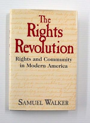 Imagen del vendedor de The Rights Revolution. Rights and Community in Modern America a la venta por Adelaide Booksellers
