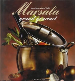Imagen del vendedor de Marsala. Grand gourmet. Ediz. illustrata a la venta por MULTI BOOK
