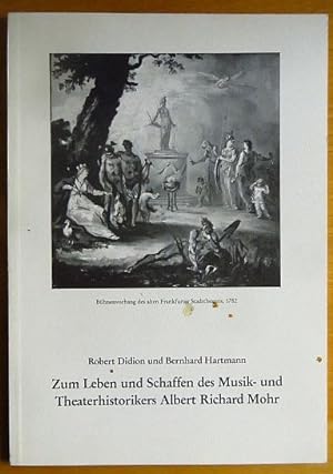 Bild des Verkufers fr Zum Leben und Schaffen des Musik- und Theaterhistorikers Albert Richard Mohr zum Verkauf von Antiquariat Blschke