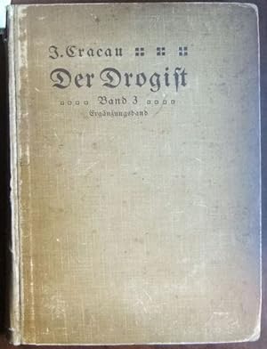 Der Drogist. : Ein theoretisches und praktisches Handbuch. Lehrbuch für Drogisten. Band 3.