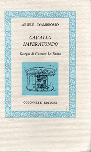 Immagine del venditore per Cavallo Imperatondo ( disegni di Gustavo Lo Russo ) venduto da MULTI BOOK