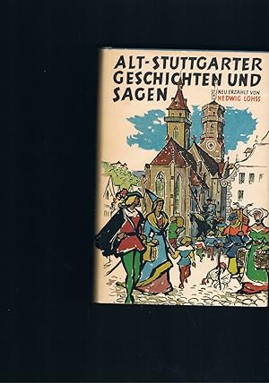 Bild des Verkufers fr Alt-Stuttgarter Geschichten und Sagen - Mit Bildern von Alfred Hugendubel zum Verkauf von manufactura