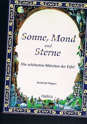 Bild des Verkufers fr Sonne Mond und Sterne - Die schnsten Mrchen der Eifel zum Verkauf von manufactura