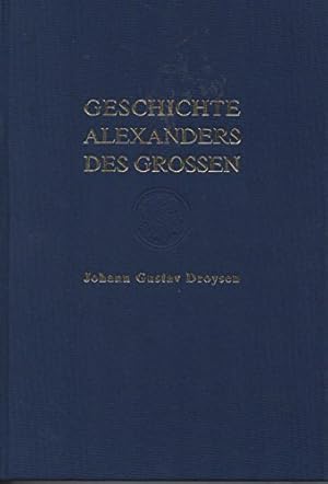 Geschichte Alexanders des Grossen.