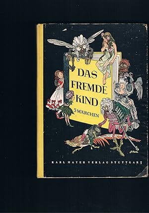 Bild des Verkufers fr Das fremde Kind - 5 Mrchen Deutscher Dichter - mit 40 Illustrationen von Gustl Koch zum Verkauf von manufactura