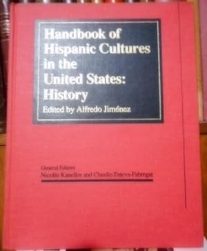 HANDBOOK OF HISPANIC CULTURES IN THE UNITED STATES : HISTORY