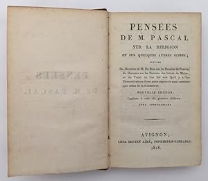 Pensées de M. Pascal sur la religion et sur quelques autres sujets (.)