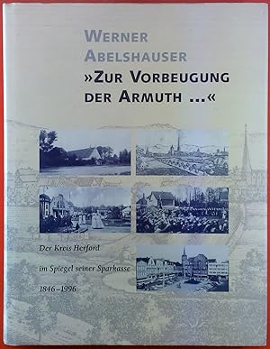 Bild des Verkufers fr Zur Vorbeugung der Armuth, der Kreis Herford im Spiegel seiner Sparkasse 1846-1996 zum Verkauf von biblion2