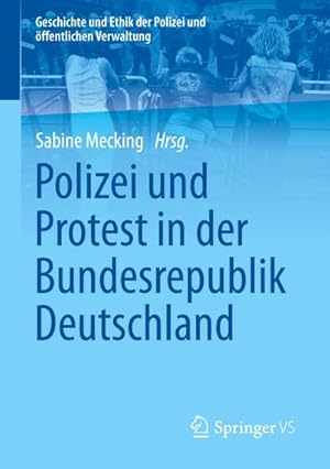 Bild des Verkufers fr Polizei und Protest in der Bundesrepublik Deutschland zum Verkauf von AHA-BUCH GmbH