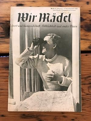 Wir Mädel, 5. Jahrgang/ 2. Dezemberheft 1938, Nr. 8: Sport und Kameradschaft, Fröhlichkeit und er...