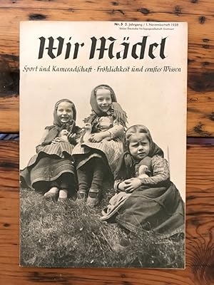 Wir Mädel, 5. Jahrgang/ 1. Novemberheft 1938, Nr. 5: Sport und Kameradschaft, Fröhlichkeit und er...