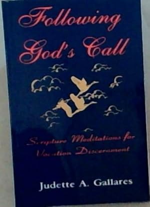 Seller image for Following God's Call: Scriptural Meditations for Vocation Discernment for sale by Chapter 1