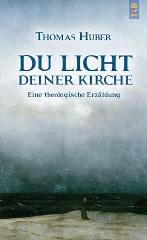 Imagen del vendedor de Du Licht Deiner Kirche : Eine theologische Erzhlung a la venta por AHA-BUCH GmbH