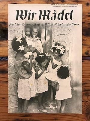 Wir Mädel, 5. Jahrgang/ 1. Oktoberheft 1938, Nr. 3: Sport und Kameradschaft, Fröhlichkeit und ern...