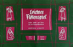 Leichtes Flötenspiel - Heft II: Lieder, Stücke und Tänze in leichtester Spielbarkeit für zwei Sop...