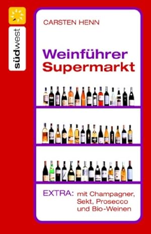 Bild des Verkufers fr Weinfhrer Supermarkt: Extra: mit Champagner, Sekt und Prosecco zum Verkauf von Gerald Wollermann