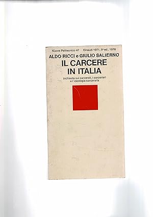 Seller image for Il carcere in Italia. Inchiesta sui carcerati, i carcerieri e l'ideologia carceraria. for sale by Libreria Gull