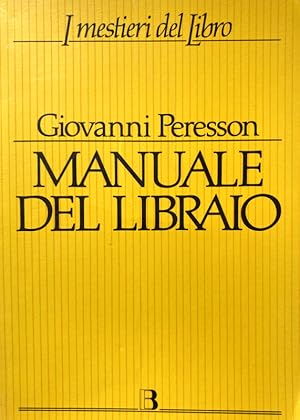 MANUALE DEL LIBRAIO: L'ORGANIZZAZIONE DELLA LIBRERIA NEGLI ANNI NOVANTA