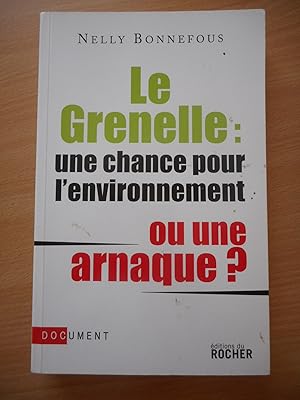 Bild des Verkufers fr Le Grenelle : une chance pour l'environnement ou une arnaque ? zum Verkauf von Frederic Delbos