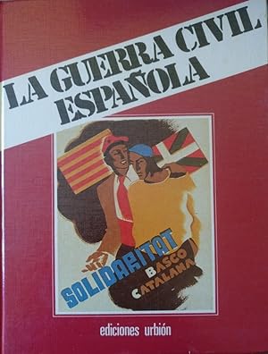 LA GUERRA CIVIL ESPAÑOLA. TOMO 5. GUERRA MUNDIAL EN MINIATURA III.