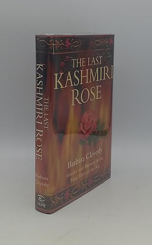 Seller image for THE LAST KASHMIRI ROSE for sale by Rothwell & Dunworth (ABA, ILAB)
