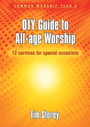 Seller image for DIY Guide to All-age Worship: 12 Services for Special Occasions for sale by WeBuyBooks