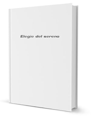 Seller image for Elegie del sereno for sale by MULTI BOOK