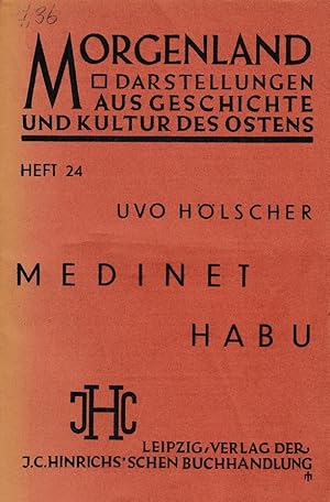 Bild des Verkufers fr Medient Habu. Ausgrabungen des Oriental Institutes der Universitt Chicago. Ein Vorbericht. (Morgenland, Darstellungen aus Geschichte und Kultur des Ostens 24). zum Verkauf von Librarium of The Hague