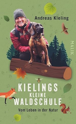 Seller image for Kielings kleine Waldschule: Vom Leben in der Natur | Naturfhrer durch den Wald for sale by artbook-service