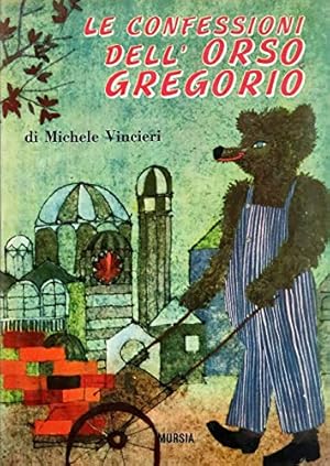 Seller image for Le confessioni dell'Orso Gregorio for sale by MULTI BOOK