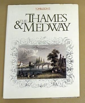 Tombleson's ''Thames and Medway'. Picturesque Views Engraved on Steel By the First Artists
