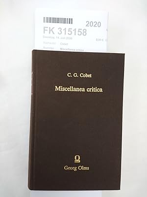 Miscellanea critica Quibus continentur observationes criticae in scriptores Graecos praesertim Ho...