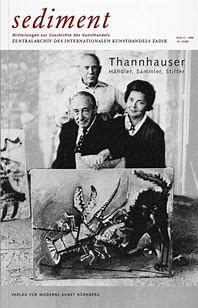 Immagine del venditore per Sediment Heft 11: Thannhauser. Hndler, Sammler, Stifter (German) venduto da Antiquariat UEBUE