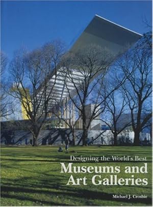 Seller image for Designing the World's Best Museums and Art Galleries for sale by MULTI BOOK