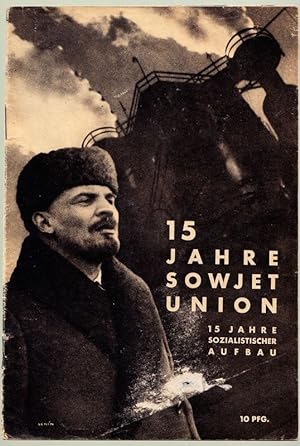 Bild des Verkufers fr 15 Jahre Sowjetunion. 15 Jahre sozialistischer Aufbau zum Verkauf von Antiquariat am Osning