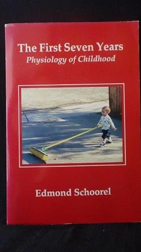 Seller image for The first seven years. Physiology of childhood. for sale by GAMANDER ANTIQUARIAT