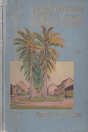 Bild des Verkufers fr Dona Francisca, Hansa und Blumenau - Drei deutsche Mustersiedlungen im sdbrasilischen Staate Santa Catharina; Mit einer Karte, zwei Stadtplanskizzen, einigen Illustrationen nach Originalskizzen von Paul Kutscha und zahlreichen Abbildungen nach Photographien aus dem Ateliers von C. v. Zeska und Carlos Weise in Joinville, sowie Franz Scheidemantel und Alwin Seliger in Blumenau - Eine Festschrift zur Feier des 50jhrigen Bestehens von Dona Francisca und Blumenau, verfat und der gesammten Bewohnerschaft beider Siedlungen gewidmet von Robert Gernhard, ehemaliger Redacteur der "Reform" in Joinville (Brasilien) zum Verkauf von Walter Gottfried