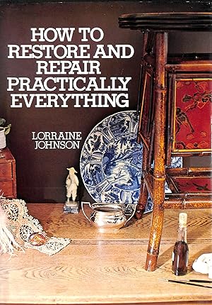 How to Restore and Repair Practically Everything