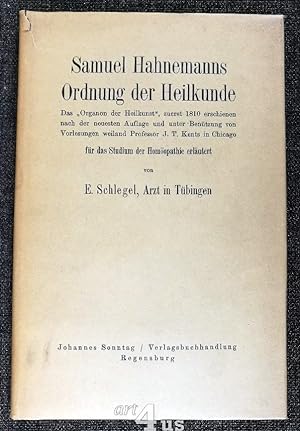 Samuel Hahnemanns Ordnung der Heilkunde Das "Organon der Heilkunst", zuerst 1810 erschienen nach ...