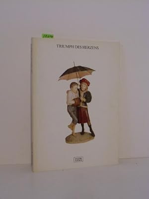 Triumph des Herzens. Salonmalerei & Kitsch & Kuriosa. Katalog zur Ausstellung in der Galerie Klew...